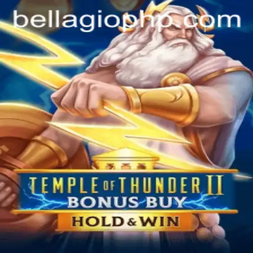 Unleashing the Excitement of TempleofThunderIIBonusBuy: A BellagioPH Enthusiast's Guide